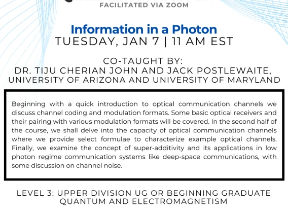 Information in a Photon Tiju Cherian John & Jack Postlewaite Beginning with a quick introduction to optical communication channels we discuss channel coding and modulation formats. Some basic optical receivers and their pairing with various modulation formats will be covered. In the second half of the course, we shall delve into the capacity of optical communication channels where we provide select formulae to characterize example optical channels. Finally, we examine the concept of super-additivity and its